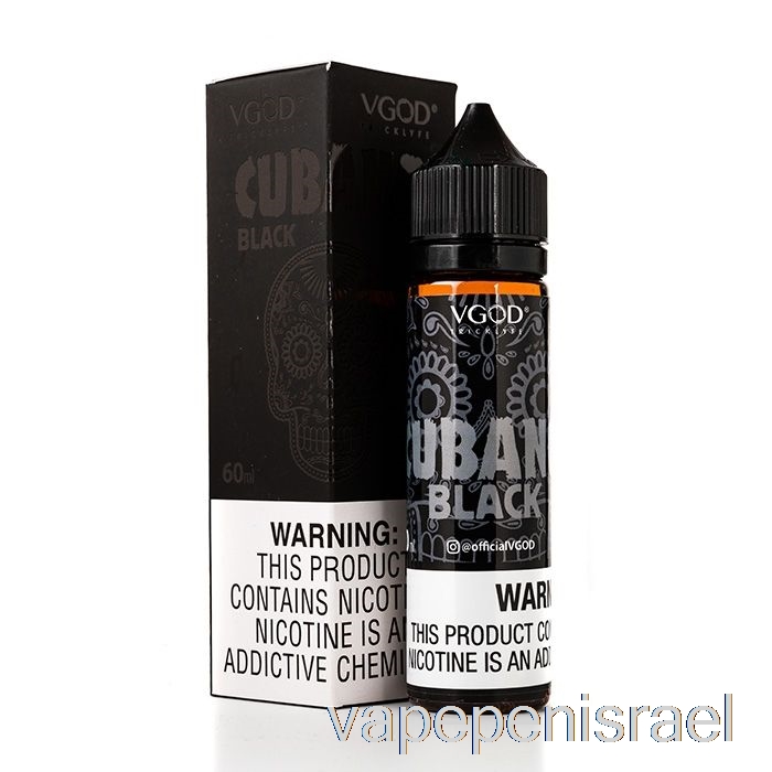 חד פעמי Vape Israel Cubano שחור - Vgod E-liquid - 60 מ"ל 0 מ"ג